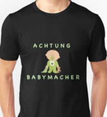 Achtung Babymacher Unisex T-Shirt