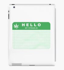 HELLO! My strain is... iPad Case/Skin