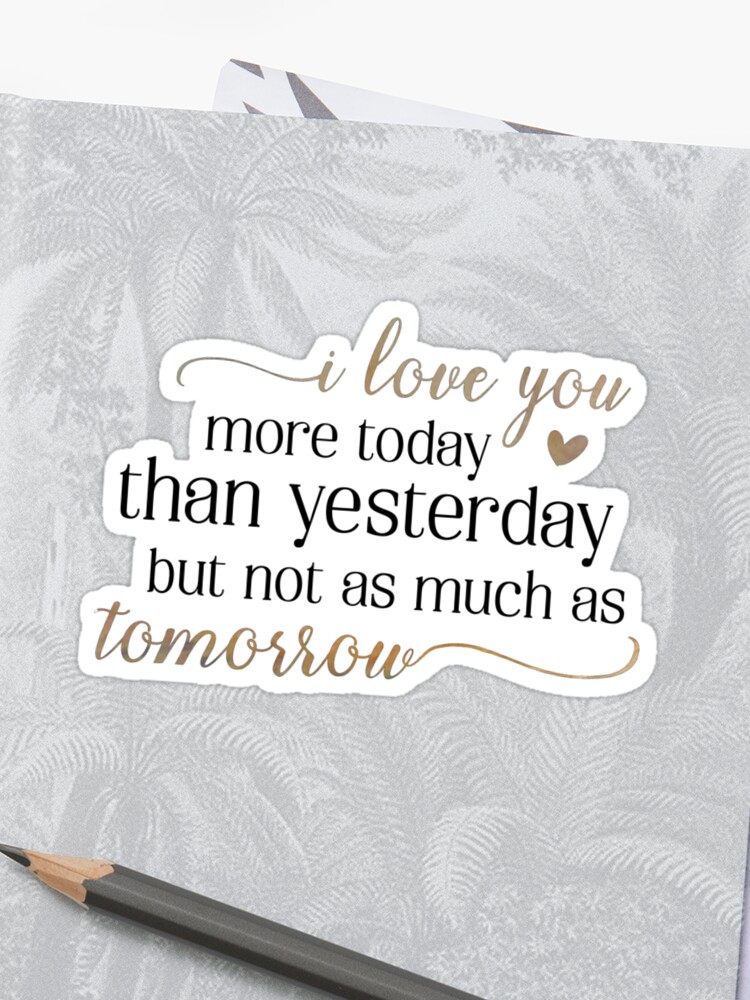 Royalty Free Love You More Today Than Yesterday - family quotes