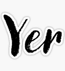 Yer - Cute Names For Girls Stickers & Shirts Sticker