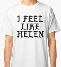 I Feel Like Helen - Cool Pablo Hipster Name Sticker Classic T-Shirt