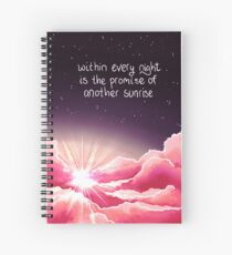 Within Every Night is the Promise of Another Sunrise Spiral Notebook