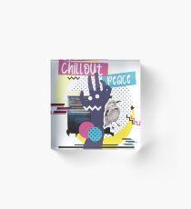 ChillOut Peace Acrylic Block
