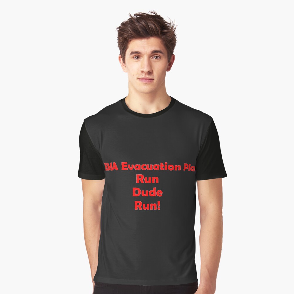 FEMA Evacuation Plan Graphic T-Shirt