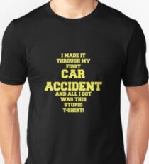 Car Accident Recovery Gift Get Well Soon Feel Better Funny Design Unisex T-Shirt