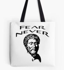 Fear Never | Marcus Aurelius - Stoicism Tote Bag