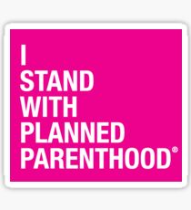 i stand with planned parenthood Sticker