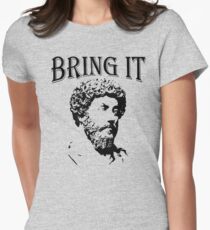 Bring It | Marcus Aurelius - Stoicism Women's Fitted T-Shirt