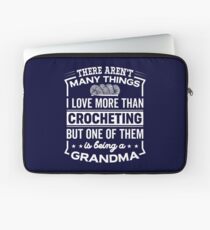 Funny I Love Being A Crocheting Grandma Laptop Sleeve