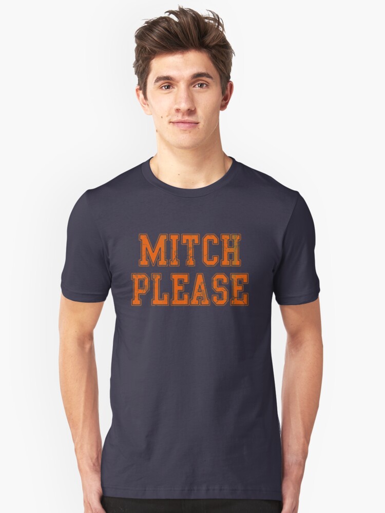 mitch please t shirt