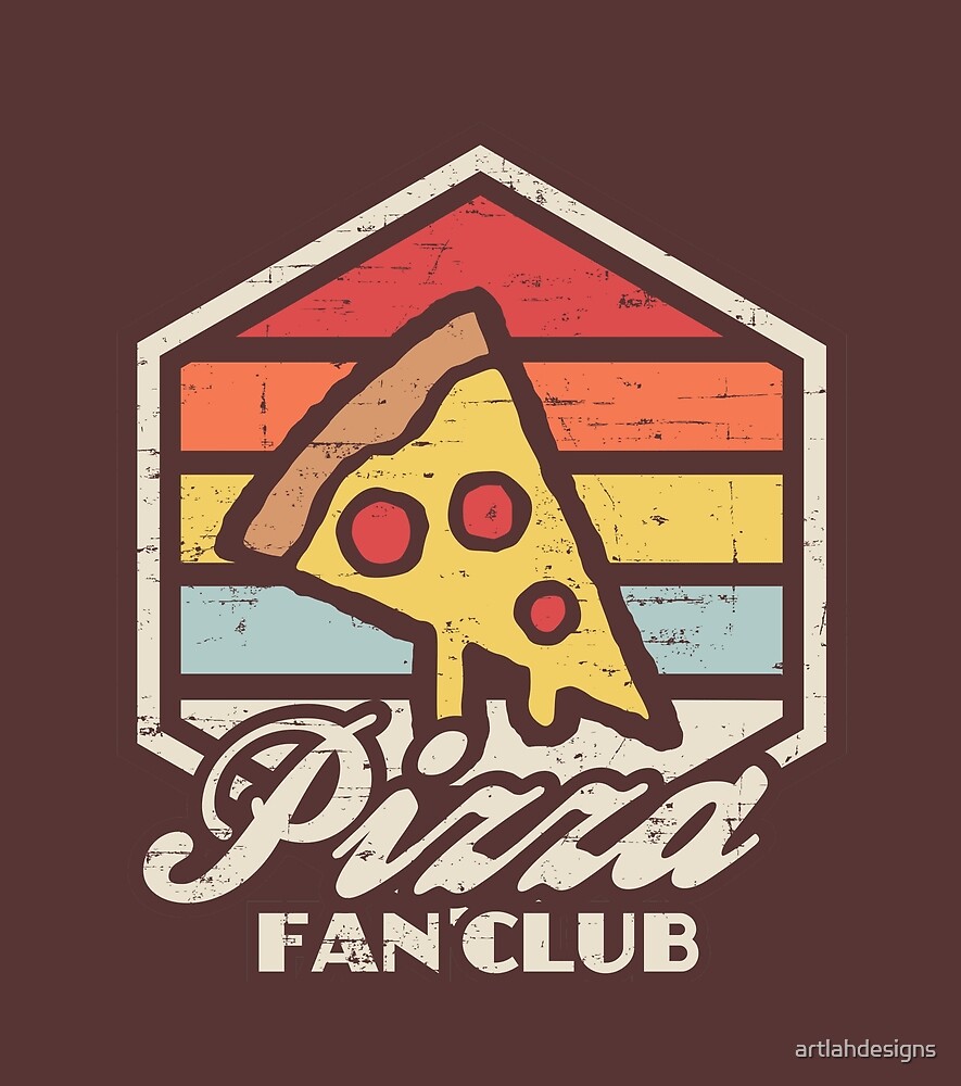 "Pizza fan club " by artlahdesigns Redbubble