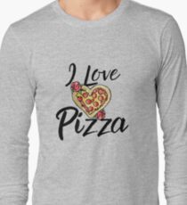 I love Pizza Long Sleeve T-Shirt