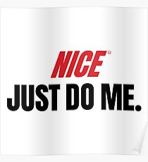 NICE JUST DO ME. Poster