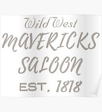 Hemden, Hemden für Männer, Hemden für Frauen, Mavericks Saloon Est. 1818 Poster