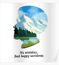 No Mistakes, Just Happy Accidents Poster