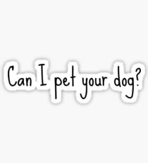 Kann ich Ihren Hund streicheln? Sticker