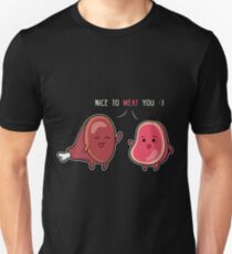 Nice to Meat you Unisex T-Shirt