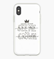 And Honey, You Should See Me in a Crown iPhone Case