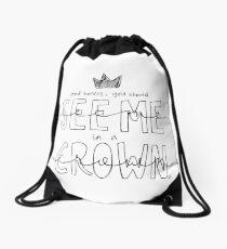 And Honey, You Should See Me in a Crown Drawstring Bag