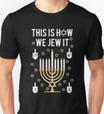 Camiseta unisex Divertida judía de Hanukkah Esta es la forma en que lo judío Camiseta