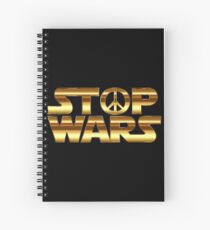 Stop Wars Spiral Notebook