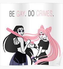 Be Gay. Do Crimes. Poster