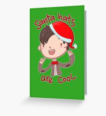 I wear a santa hat now Greeting Card