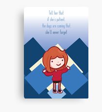If she's patient Canvas Print