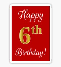 Elegant, Faux Gold Look Nummer, "Happy 6. Geburtstag!" (Roter Hintergrund) Sticker