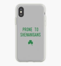 Prone To Shenanigans iPhone Case