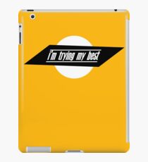 I'm trying my best iPad Case/Skin