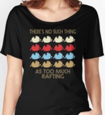 Rafting Lovers - There's No Such Thing As Too Much Rafting - Retro Vintage Style 1970's Women's Relaxed Fit T-Shirt