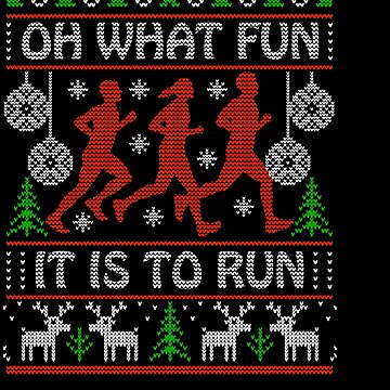 Artwork thumbnail, Christmas Gift Idea for Runners Oh What Fun It Is To Run by festivalshirt