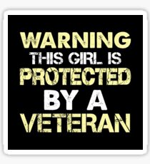 Warning This Girl Is Protected By A Veteran Sticker