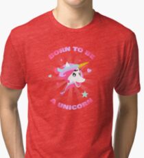 Mystique Licorne Born to be a Unicorn Tri-blend T-Shirt