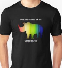 I'm the father of all unicorns Unisex T-Shirt