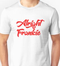 alright frankie Unisex T-Shirt