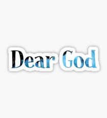 Dear god Sticker