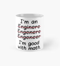 Ich bin ein Ingenieur, ich bin gut in Mathe Tasse (Standard)