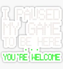 Paused my game Sticker