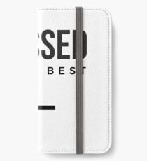 Blessed By The Best iPhone Wallet/Case/Skin