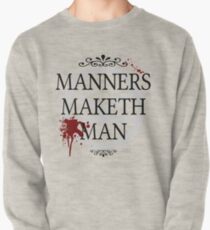 Manners Maketh Man Pullover