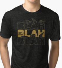 Blah Blah Blah Tri-blend T-Shirt