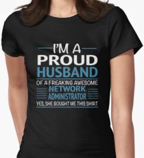I'M A Proud Husband Of A Freaking Awesome Network Administrator Yes She Bought Me This Shirt Funny IT Computer Network Admin Tshirt Women's Fitted T-Shirt