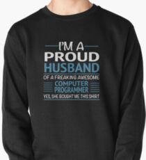 I'M A Proud Husband Of A Freaking Awesome Computer Programmer Yes, She Bought Me This Shirt Funny Computer Programmer Tshirts Pullover