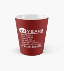 40. Geburtstags-Geschenke 40 Jahre alt Sein fantastisch Tasse (konisch)