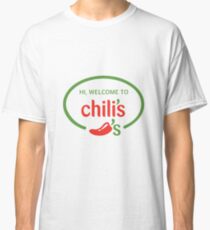Hi Welcome to Chili's Vine Classic T-Shirt