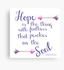 Hope Is The Thing With Feathers - Inspirational Canvas Print