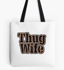Thug Wife Tote Bag