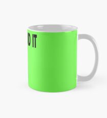 I did it Mug